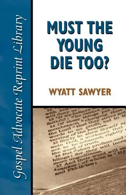 Les jeunes doivent-ils mourir aussi ? - Must the Young Die Too?