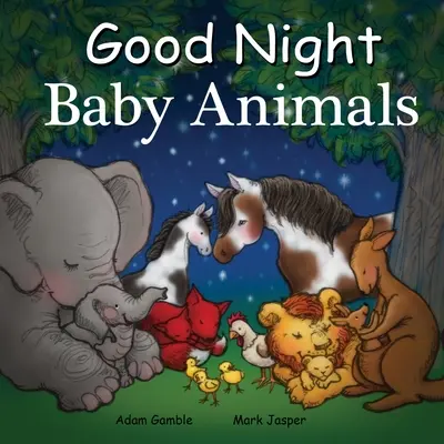 Bonne nuit les bébés animaux - Good Night Baby Animals