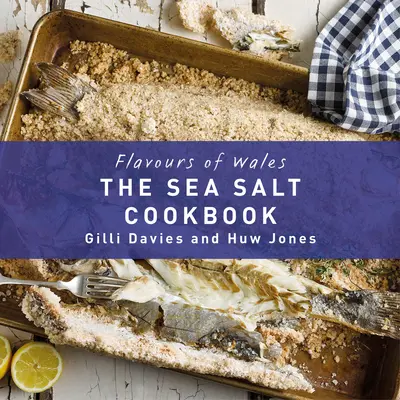 Livre de cuisine au sel de mer - Sea Salt Cookbook