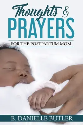 Pensées et prières pour la mère en post-partum - Thoughts and Prayers for the Postpartum Mom