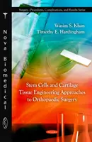 Approches de la chirurgie orthopédique en matière de cellules souches et de génie tissulaire du cartilage - Stem Cells & Cartliage Tissue Engineering Approaches to Orthopaedic Surgery