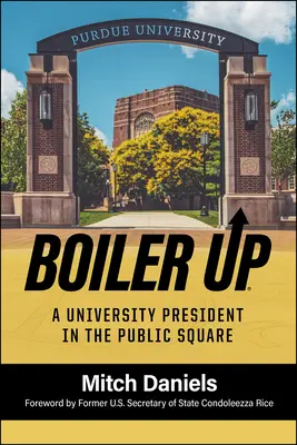 Boiler Up : Un président d'université sur la place publique - Boiler Up: A University President in the Public Square