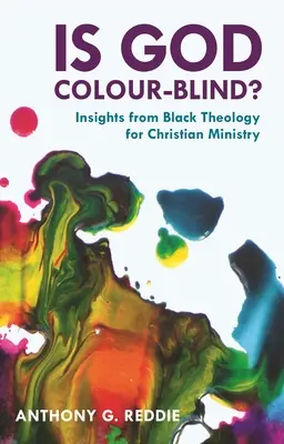 Dieu est-il daltonien ? - La théologie noire au service du ministère chrétien - Is God Colour-Blind? - Insight from Black Theology for Christian Ministry