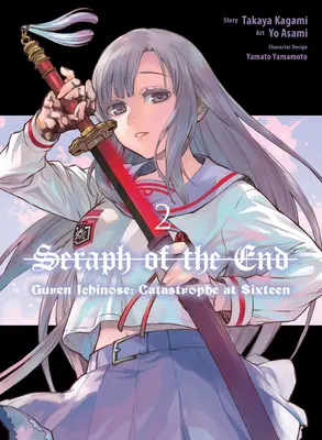 Seraph of the End : Guren Ichinose : Catastrophe à seize ans (Manga) 2 - Seraph of the End: Guren Ichinose: Catastrophe at Sixteen (Manga) 2