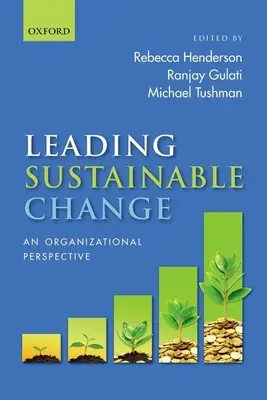 Mener un changement durable : Une perspective organisationnelle - Leading Sustainable Change: An Organizational Perspective