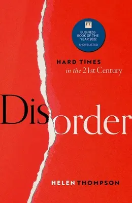 Le désordre : Les temps difficiles du 21e siècle - Disorder: Hard Times in the 21st Century