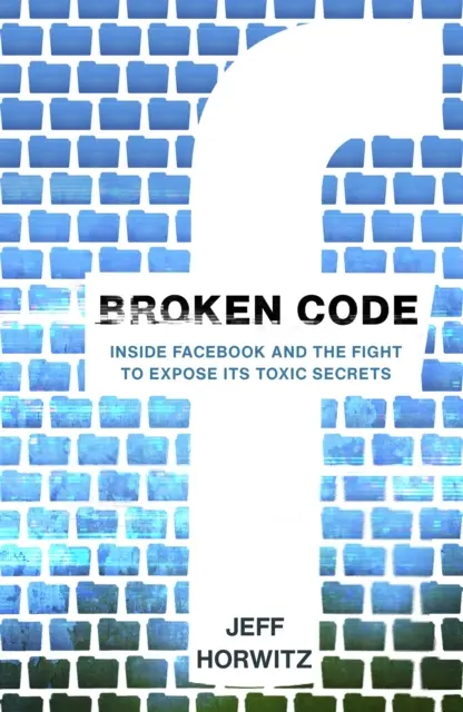 Broken Code - Facebook et la lutte pour révéler ses secrets toxiques - Broken Code - Inside Facebook and the fight to expose its toxic secrets