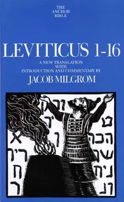 Lévitique 1-16 : Une nouvelle traduction avec introduction et commentaires - Leviticus 1-16: A New Translation with Introduction and Commentary