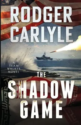 The Shadow Game : (A Team Walker Book 2) - The Shadow Game: (A Team Walker Book 2)
