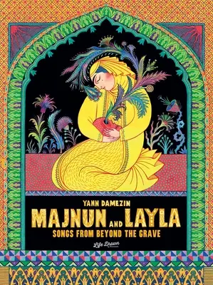 Majnun et Layla : Chansons d'outre-tombe - Majnun and Layla: Songs from Beyond the Grave