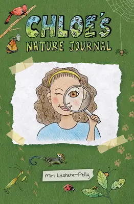 Le journal de la nature de Chloé - Chloe's Nature Journal