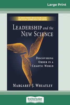 Le leadership et la nouvelle science (16pt Large Print Edition) - Leadership and the New Science (16pt Large Print Edition)