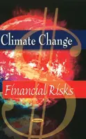 Changement climatique - Risques financiers - Climate Change - Financial Risks