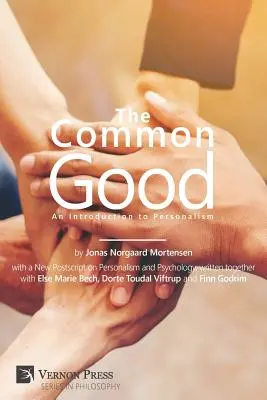 Le bien commun : Une introduction au personnalisme - Common Good: An Introduction to Personalism