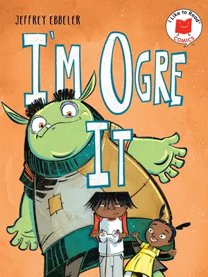 Je suis un ogre - I'm Ogre It