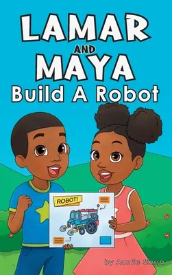 Lamar et Maya construisent un robot - Lamar and Maya Build A Robot