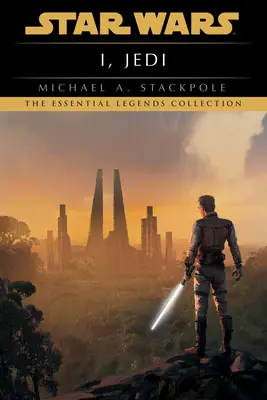 Moi, Jedi : Légendes de la Guerre des Etoiles - I, Jedi: Star Wars Legends