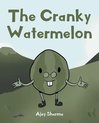 La pastèque grincheuse - The Cranky Watermelon
