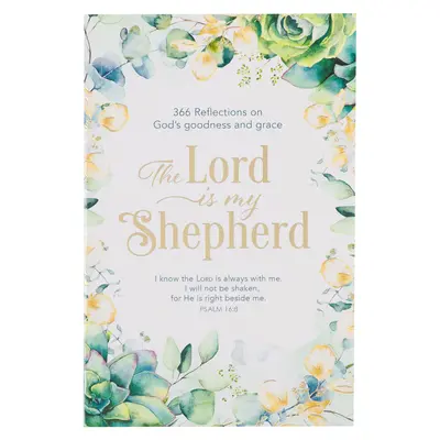 Le Seigneur est mon berger, 366 réflexions sur la bonté et la grâce de Dieu, couverture souple - The Lord Is My Shepherd Devotional, 366 Reflections on God's Goodness and Grace, Softcover