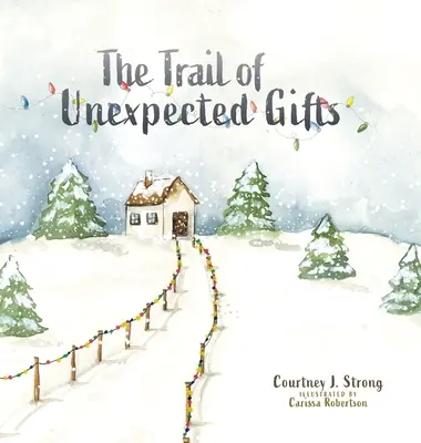 La piste des cadeaux inattendus - The Trail of Unexpected Gifts