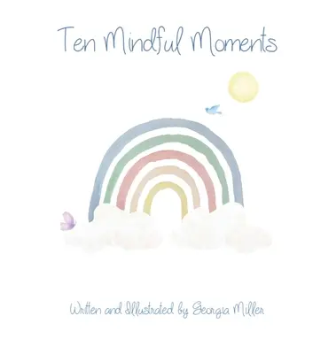 Dix moments de réflexion - Ten Mindful Moments