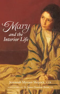 Marie et la vie intérieure - Mary and the Interior Life