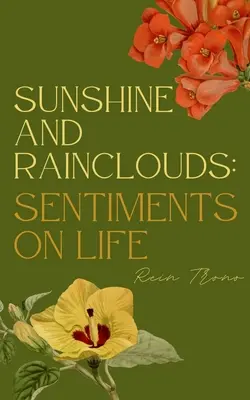 Soleil et nuages de pluie : Sentiments sur la vie - Sunshine and Rainclouds: Sentiments on Life