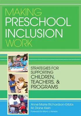 Making Preschool Inclusion Work : Stratégies de soutien aux enfants, aux enseignants et aux programmes - Making Preschool Inclusion Work: Strategies for Supporting Children, Teachers, and Programs