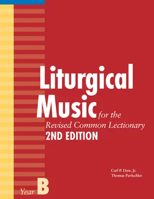 Musique liturgique pour le Lectionnaire commun révisé, Année B - Liturgical Music for the Revised Common Lectionary, Year B