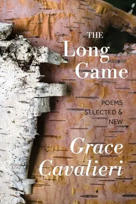 Le long jeu : Poèmes choisis et nouveaux - The Long Game: Poems Selected & New