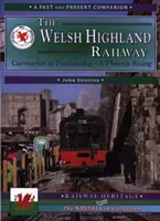 Welsh Highland Railway - De Caernarfon à Porthmadog - Un phénix qui se lève - Welsh Highland Railway - Caernarfon to Porthmadog - A Phoenix Rising