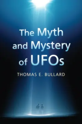 Le mythe et le mystère des ovnis - The Myth and Mystery of UFOs