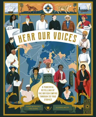 Entendez nos voix : Un puissant récit de l'Empire britannique à travers 20 histoires vraies - Hear Our Voices: A Powerful Retelling of the British Empire Through 20 True Stories