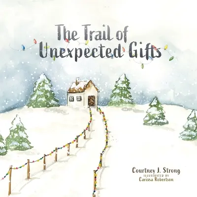 La piste des cadeaux inattendus - The Trail of Unexpected Gifts