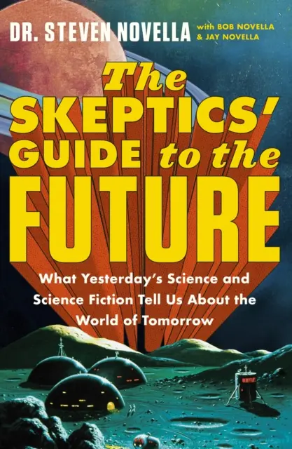 Le guide des sceptiques pour l'avenir - The Skeptics' Guide to the Future