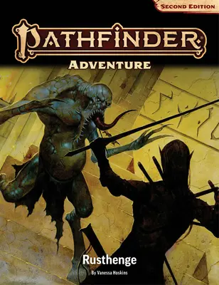Aventure Pathfinder : Rusthenge (P2) - Pathfinder Adventure: Rusthenge (P2)