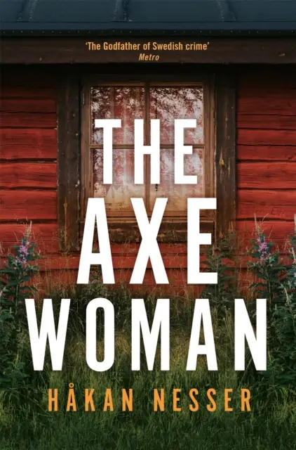 Axe Woman - Un thriller captivant du parrain du crime suédois - Axe Woman - A Gripping Thriller from the Godfather of Swedish Crime