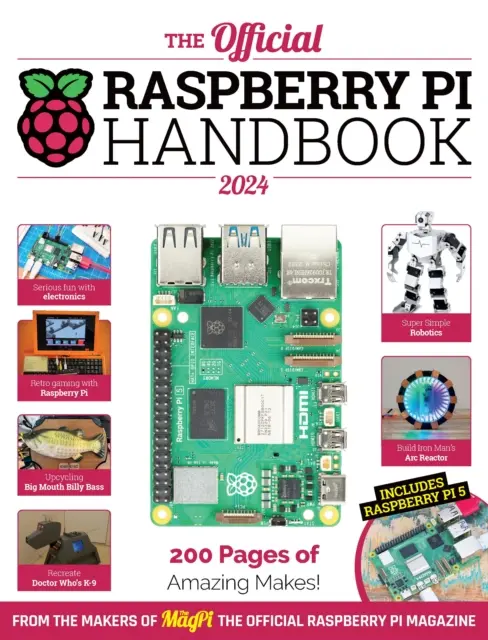 Official Raspberry Pi Handbook - Des projets étonnants avec les ordinateurs Raspberry Pi - Official Raspberry Pi Handbook - Astounding projects with Raspberry Pi computers