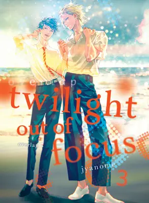 Twilight Out of Focus 3 : Overlap (en anglais) - Twilight Out of Focus 3: Overlap