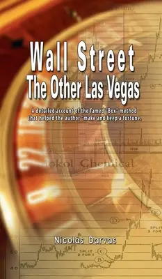 Wall Street : The Other Las Vegas de Nicolas Darvas (l'auteur de How I Made $2,000,000 In The Stock Market) - Wall Street: The Other Las Vegas by Nicolas Darvas (the author of How I Made $2,000,000 In The Stock Market)