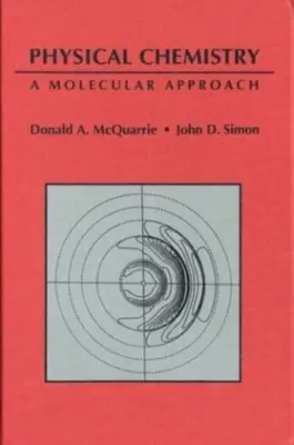 Chimie physique : Une approche moléculaire - Physical Chemistry: A Molecular Approach