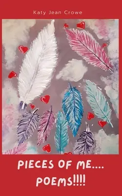 Morceaux de moi.... Poèmes&nbsp;!!!! - Pieces of Me.... Poems!!!!