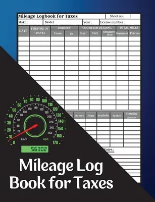 Journal de bord pour les impôts : Carnet d'enregistrement du kilométrage, kilométrage quotidien pour les impôts, suivi de la voiture et du véhicule pour l'entreprise ou les impôts personnels, enregistrement quotidien du véhicule. - Mileage Log Book for Taxes: Mileage Record Book, Daily Mileage for Taxes, Car & Vehicle Tracker for Business or Personal Taxes Record Daily Vehicl