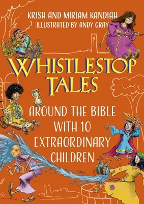 Contes de Whistlestop Vol 2 : Autour de la Bible avec 10 enfants extraordinaires - Whistlestop Tales Vol 2: Around the Bible with 10 Extraordinary Children