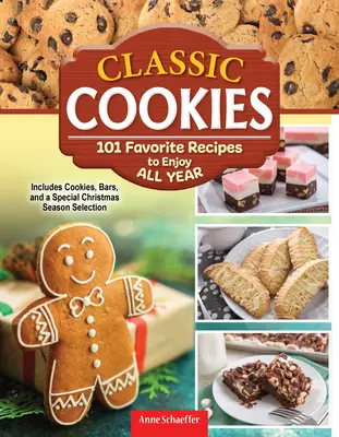 Classic Cookies : 166 recettes favorites à savourer toute l'année - Classic Cookies: 166 Favorite Recipes to Enjoy All Year