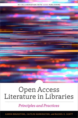 Littérature en libre accès dans les bibliothèques : Principes et pratiques - Open Access Literature in Libraries: Principles and Practices