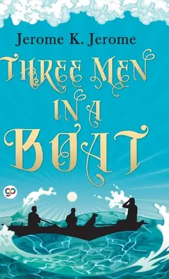 Trois hommes dans un bateau - Three Men in a Boat