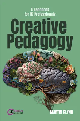 Pédagogie créative : Un manuel pour les professionnels de l'éducation - Creative Pedagogy: A Handbook for He Professionals