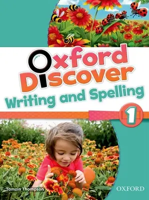 Oxford Discover 1 Livre d'écriture et d'orthographe - Oxford Discover 1 Writing and Spelling Book