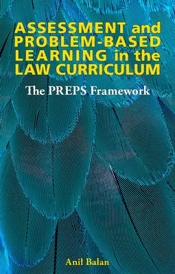 L'évaluation et l'apprentissage par problèmes dans le programme d'études de droit : Le cadre Preps - Assessment and Problem-Based Learning in the Law Curriculum: The Preps Framework